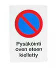 Pysäköinti oven eteen kielletty -kyltti - Turvallisuustuotteet - 6430066036592 - 1