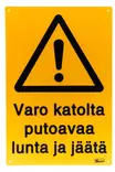 Opaste varo katolta putoavaa lunta - Turvallisuustuotteet - 6410412473813 - 1